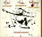 MICHEL GODARD Michel Godard, Linda Sharrock, Wolfgang Puschnig : Dream Weavers album cover
