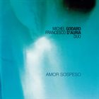 MICHEL GODARD Michel Godard | Francesco D'Auria Duo : Amor Sospeso album cover