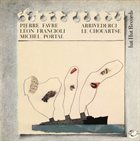 MICHEL PORTAL Arrivederci Le Chouartse (with Léon Francioli · Pierre Favre) album cover