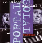MICHEL PORTAL Michel Portal / Martial Solal : Fast Mood album cover