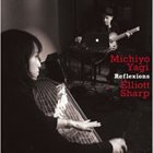 MICHIYO YAGI Reflexions (with Elliott Sharp) album cover