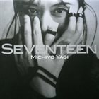 MICHIYO YAGI Seventeen album cover
