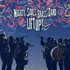 MIGHTY SOULS BRASS BAND Lift Up! album cover