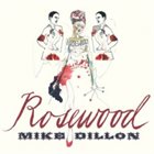 MIKE DILLON Rosewood album cover