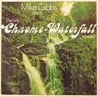 MIKE GIBBS Directs The Only Chrome-Waterfall Orchestra album cover