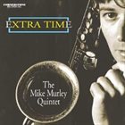 MIKE MURLEY Extra Time album cover