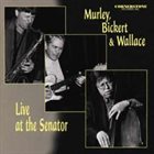 MIKE MURLEY Live at the Senator album cover