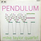 MIKE TAYLOR Pendulum album cover