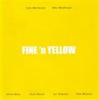 MIKE WESTBROOK Kate Westbrook & Mike Westbrook : Fine'n Yellow album cover