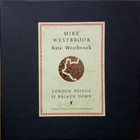 MIKE WESTBROOK Mike Westbrook, Kate Westbrook ‎: London Bridge Is Broken Down album cover