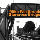 MIKE WESTBROOK Starcross Bridge album cover