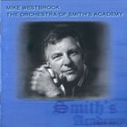 MIKE WESTBROOK The Orchestra Of Smith's Academy album cover