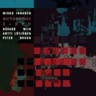MIKKO INNANEN Autonomus I - XXX album cover