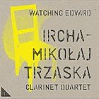 MIKOŁAJ TRZASKA Watching Edvard album cover