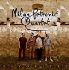 MILAN PETROVIĆ Milan Petrović Quartet ‎: Favorites album cover