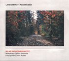 MILAN SVOBODA Milan Svoboda Quartet : Late Harvest / Pozdní Sběr album cover