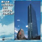 MILAN SVOBODA The Boston Concert album cover