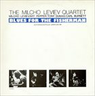 MILCHO LEVIEV Blues for the Fisherman album cover