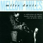MILES DAVIS Mellow Miles album cover