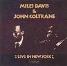 MILES DAVIS Miles Davis and John Coltrane Live in New York album cover