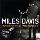 MILES DAVIS The Unissued 1956/57 Paris Broadcasts album cover