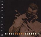 MILES DAVIS This Is Jazz 8: Miles Davis Acoustic album cover