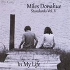 MILES DONAHUE Standards, Vol. 5: In My Life album cover