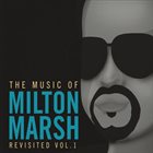 MILTON MARSH The Music Of Milton Marsh Revisited Vol. 1 album cover