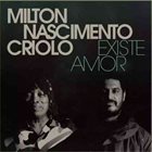 MILTON NASCIMENTO Milton Nascimento e Criolo : Existe Amor album cover