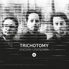 MISINTERPROTATO / TRICHOTOMY Known-Unknown album cover