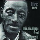 MISSISSIPPI FRED MCDOWELL Live 1971 album cover