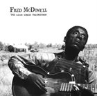 MISSISSIPPI FRED MCDOWELL The Alan Lomax Recordings album cover