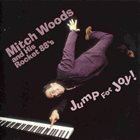 MITCH WOODS Mitch Woods And His Rocket 88's ‎: Jump For Joy album cover