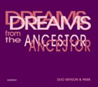 MIYEON & PARK JE CHUN Dreams From The Ancestor album cover