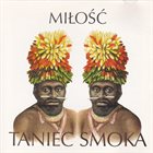 MIŁOŚĆ Taniec Smoka album cover
