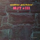 MJT + 3 Walter Perkins' MJT + 3 album cover