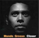 MONDO GROSSO Closer album cover