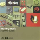 MONEY MARK Push the Button album cover