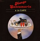 MONGO SANTAMARIA A La Carte album cover