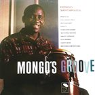 MONGO SANTAMARIA Mongo's Groove album cover