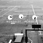 MONOGLOT Monoglot Remixed album cover
