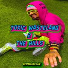 MONONEON Toxic Wasteland 2 The Hills album cover