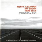 MONTY ALEXANDER Monty Alexander, Ray Brown, Herb Ellis : Straight Ahead album cover