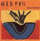 MRS. FUN No Ennui album cover