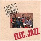 MUSIC REVELATION ENSEMBLE Elec.Jazz album cover