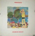 MWENDO DAWA Human Walk album cover