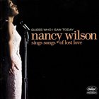 NANCY WILSON Guess Who I Saw Today - Nancy Wilson Sings Songs Of Lost Love album cover