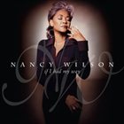 NANCY WILSON If I Had My Way album cover