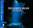 NAOYA MATSUOKA Coelacanth Dream album cover