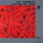 NAT ADDERLEY Calling Out Loud (aka Comin' Out Of The Shadows) album cover